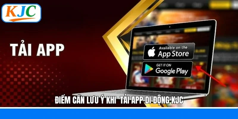 Tải App KJC - Trải Nghiệm Giải Trí Trọn Vẹn Và Mượt Mà