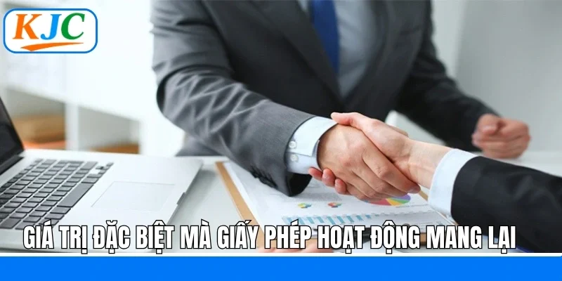 Giấy Phép Hoạt Động - Khẳng Định Sự Uy Tín Của Liên Minh KJC