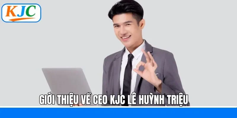 CEO Lê Huỳnh Triệu - Người Dẫn Đường Liên Minh Quốc Tế