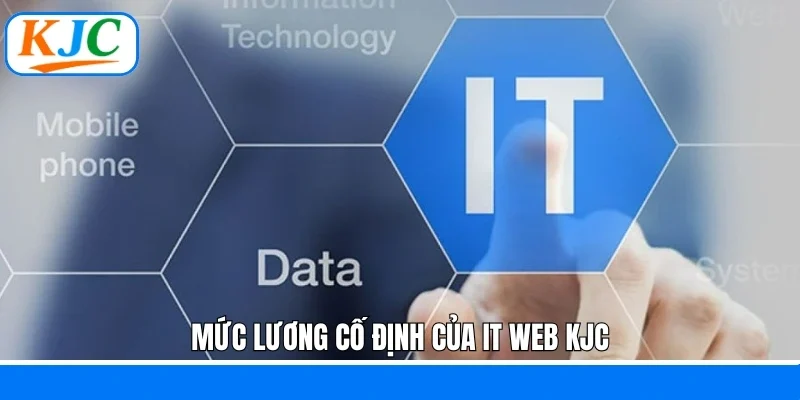 It Web KJC - Nghề Nghiệp Đầy Thu Hút Kèm Thu Nhập Ấn Tượng