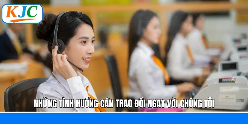 Liên Hệ - Kết Nối Siêu Tốc, Giải Đáp Mọi Lúc Mọi Nơi Tại KJC