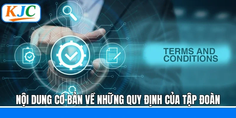 Điều Khoản Điều Kiện - Những Nguyên Tắc Cơ Bản Khi Tại KJC