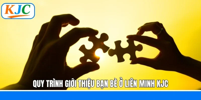Hoạt Động Mời Bạn Bè KJC - Kết Nối Cộng Đồng Nhận Thưởng