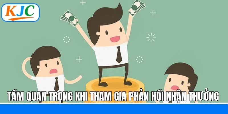 Phản Hồi Nhận Thưởng - Cơ Hội Vàng Cho Hội Viên Tại KJC