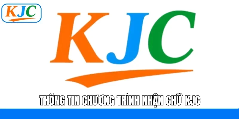 Nhận Chữ KJC - Chương Trình Tri Ân Khách Hàng Liên Minh