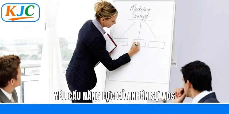 Bộ Phận ADS - Tuyển Dụng Nhân Sự Quảng Cáo Tại KJC