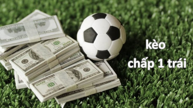 Kèo chấp 1 trái BK8 là gì? Mẹo để thắng lớn